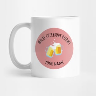 where everybody knows your name Mug